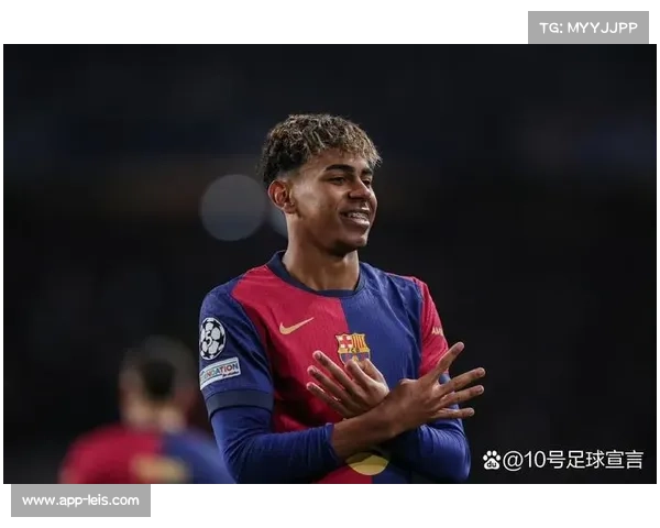 亚马尔身披10号：象征着巴萨核心接力的传承